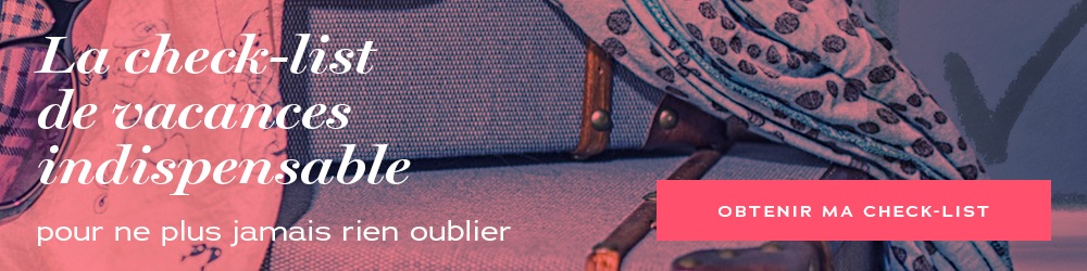 Téléchargez votre check-list de voyage ultime pour ne rien oublier