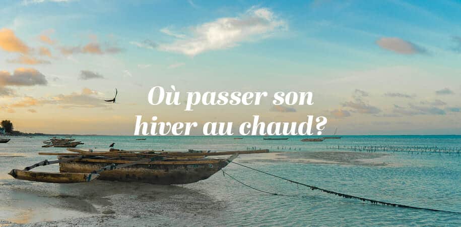 Où partir en hiver au soleil : choisir ma période de vacances